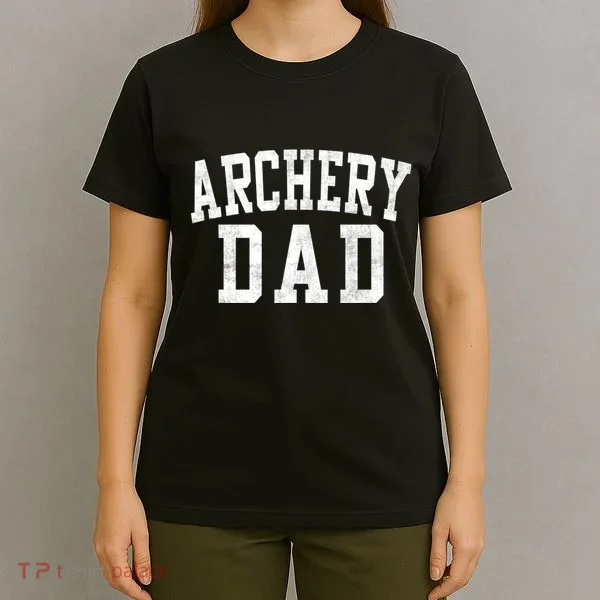 Archery Dad Classic Bold Font FatherS Day Daddy T-Shirt