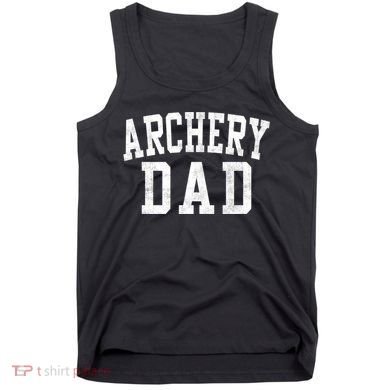 Archery Dad Classic Bold Font FatherS Day Daddy Tank Top
