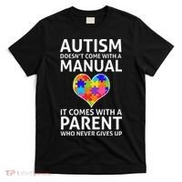 Autism Doesn't Come With A Manual Autism Mom Dad T-Shirt thumb 0