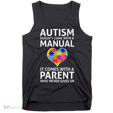 Autism Doesn't Come With A Manual Autism Mom Dad Tank Top