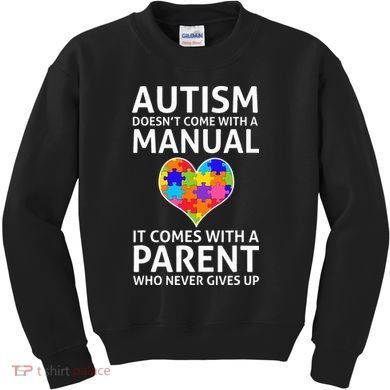 Autism Doesn't Come With A Manual Autism Mom Dad Kids Sweatshirt