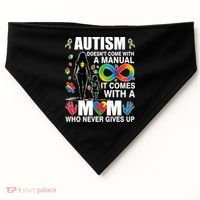 Autism Doesn't Come With A Manual It Comes With A Mom Who Never Gives Up USA-Made Doggie Bandana thumb 0