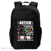 Autism Doesn't Come With A Manual It Comes With A Mom Who Never Gives Up Backpack thumb 0