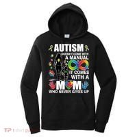 Autism Doesn't Come With A Manual It Comes With A Mom Who Never Gives Up Women's Hoodie thumb 0