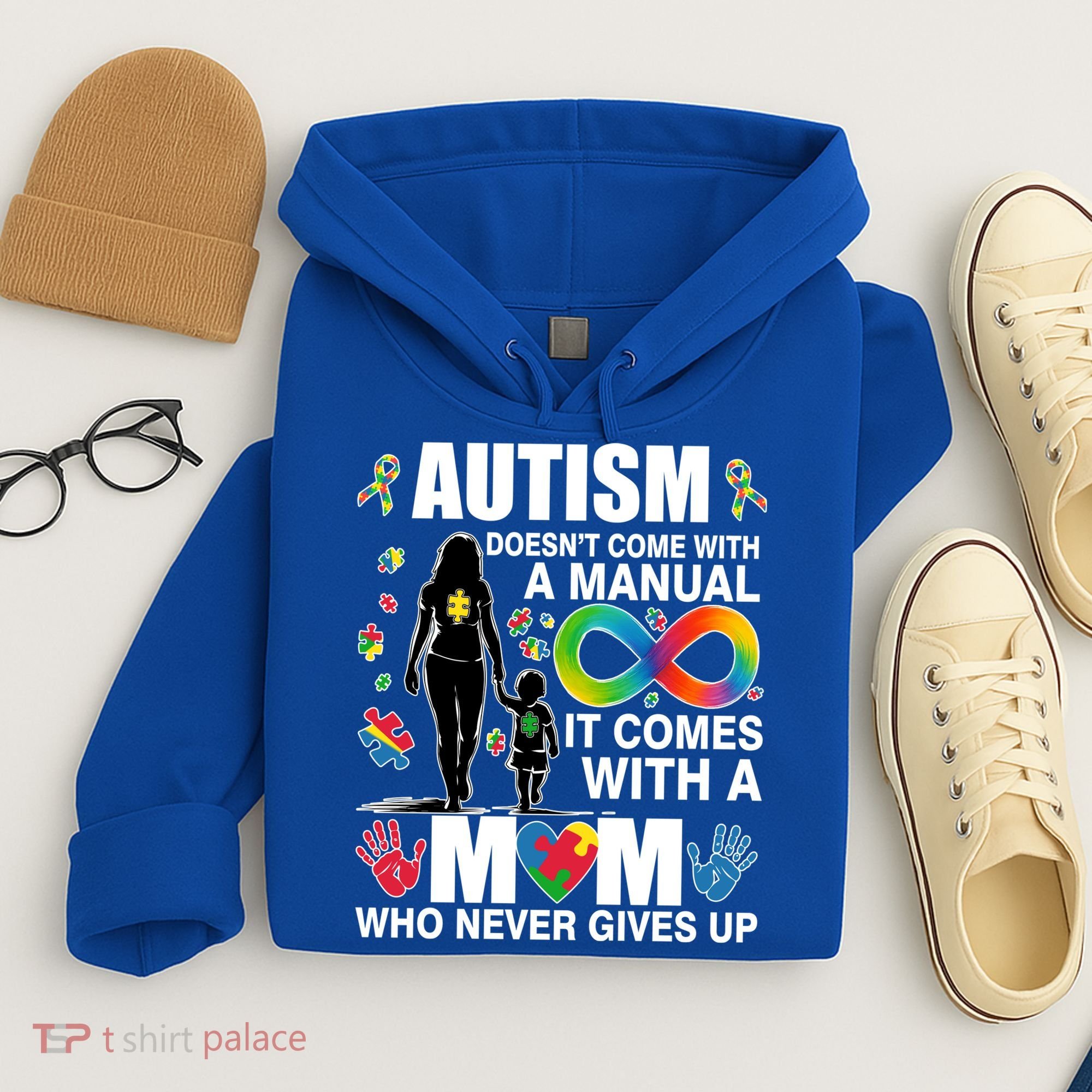 Autism Doesn't Come With A Manual It Comes With A Mom Who Never Gives Up Hoodie