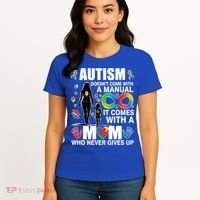 Autism Doesn't Come With A Manual It Comes With A Mom Who Never Gives Up Women's T-Shirt thumb 4