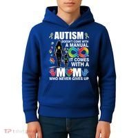 Autism Doesn't Come With A Manual It Comes With A Mom Who Never Gives Up Kids Hoodie thumb 4