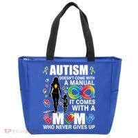 Autism Doesn't Come With A Manual It Comes With A Mom Who Never Gives Up Tote Bag thumb 0