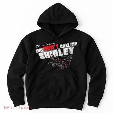 Airplane DonT Call Me Shirley Hoodie