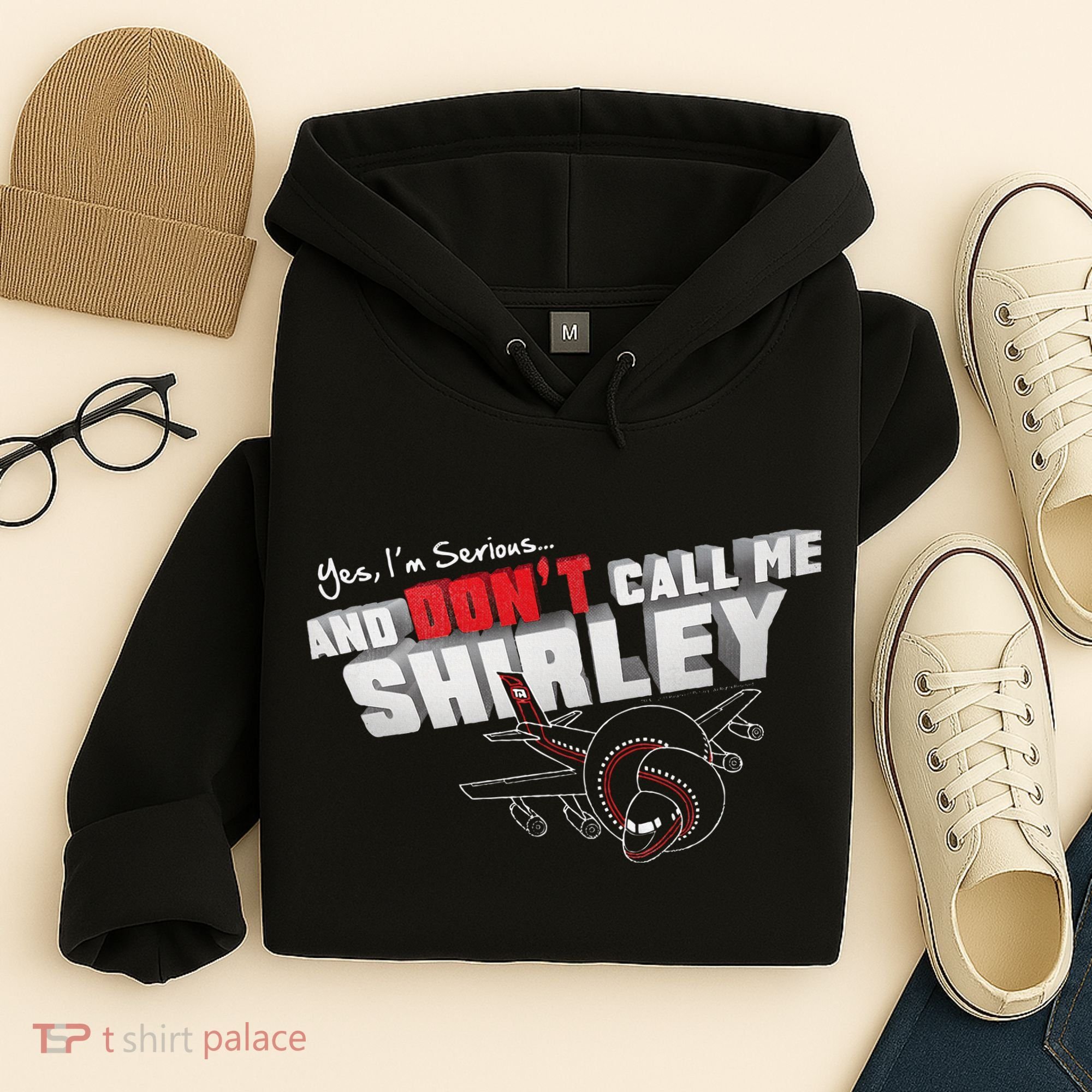 Airplane DonT Call Me Shirley Hoodie