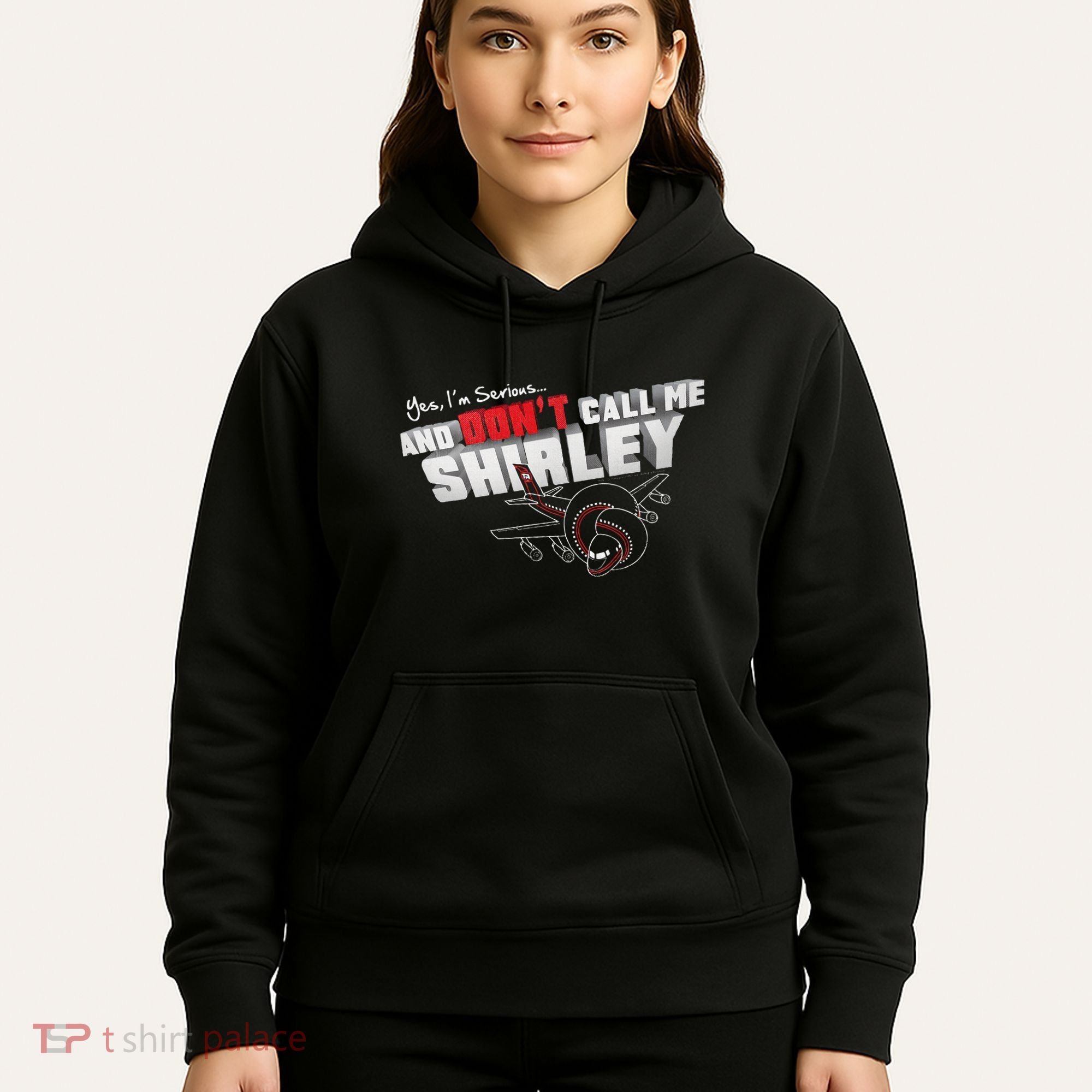 Airplane DonT Call Me Shirley Hoodie