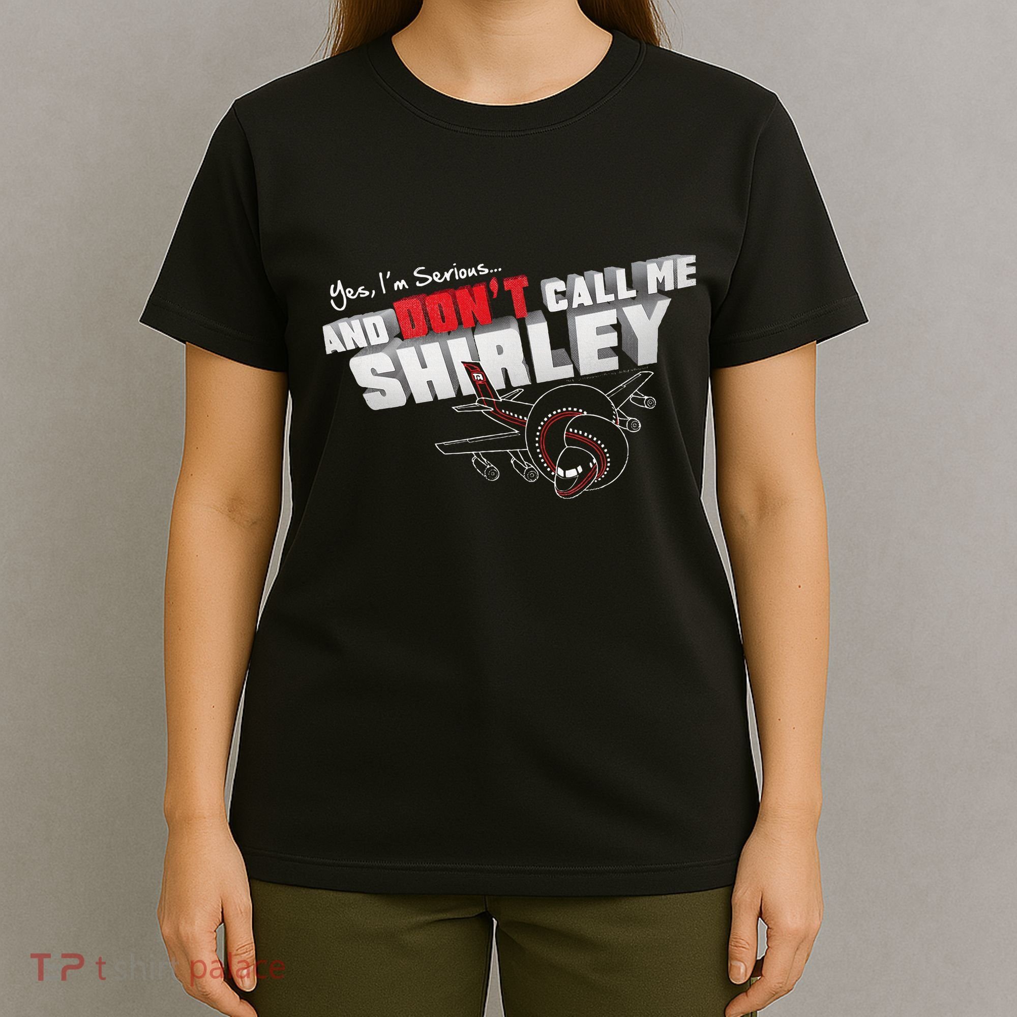 Airplane DonT Call Me Shirley T-Shirt