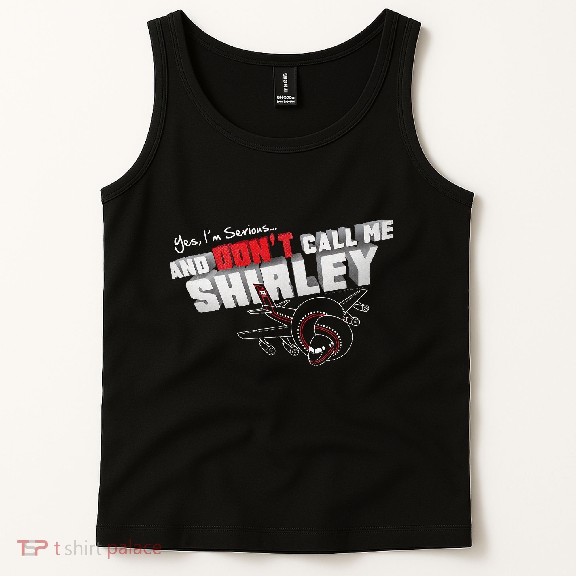 Airplane DonT Call Me Shirley Tank Top