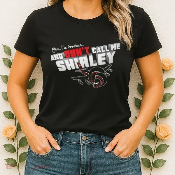 Airplane DonT Call Me Shirley Women's T-Shirt