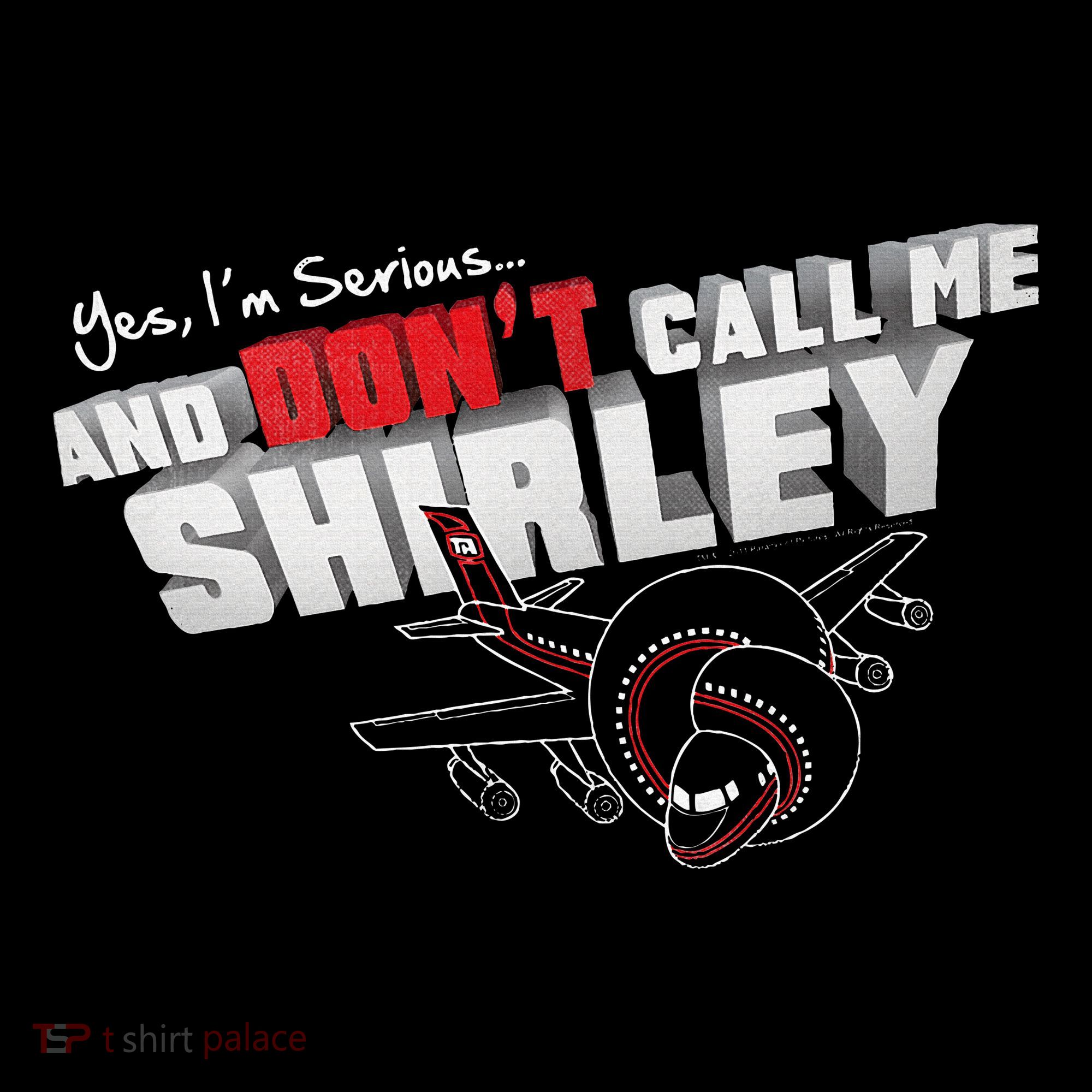 Airplane DonT Call Me Shirley Women's T-Shirt