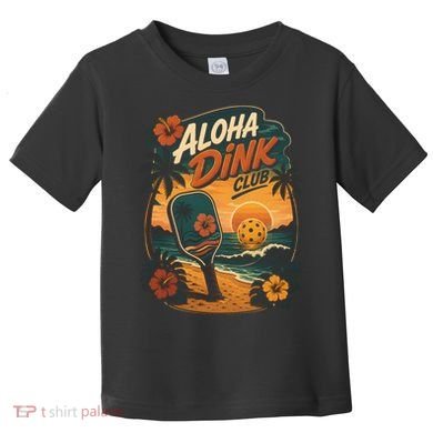 Aloha Dink Club Pickleball Funny Toddler T-Shirt