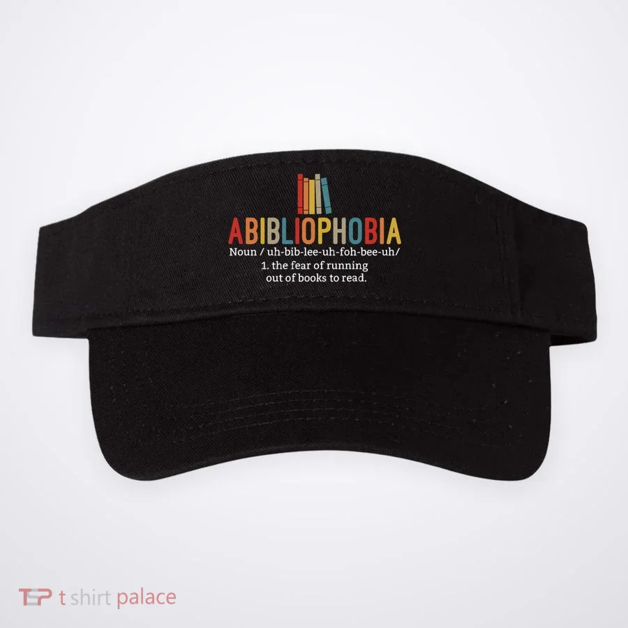 Abibliophobia Definition Cute Gift Funny Reading Bookworm Reader Cute Gift Visor