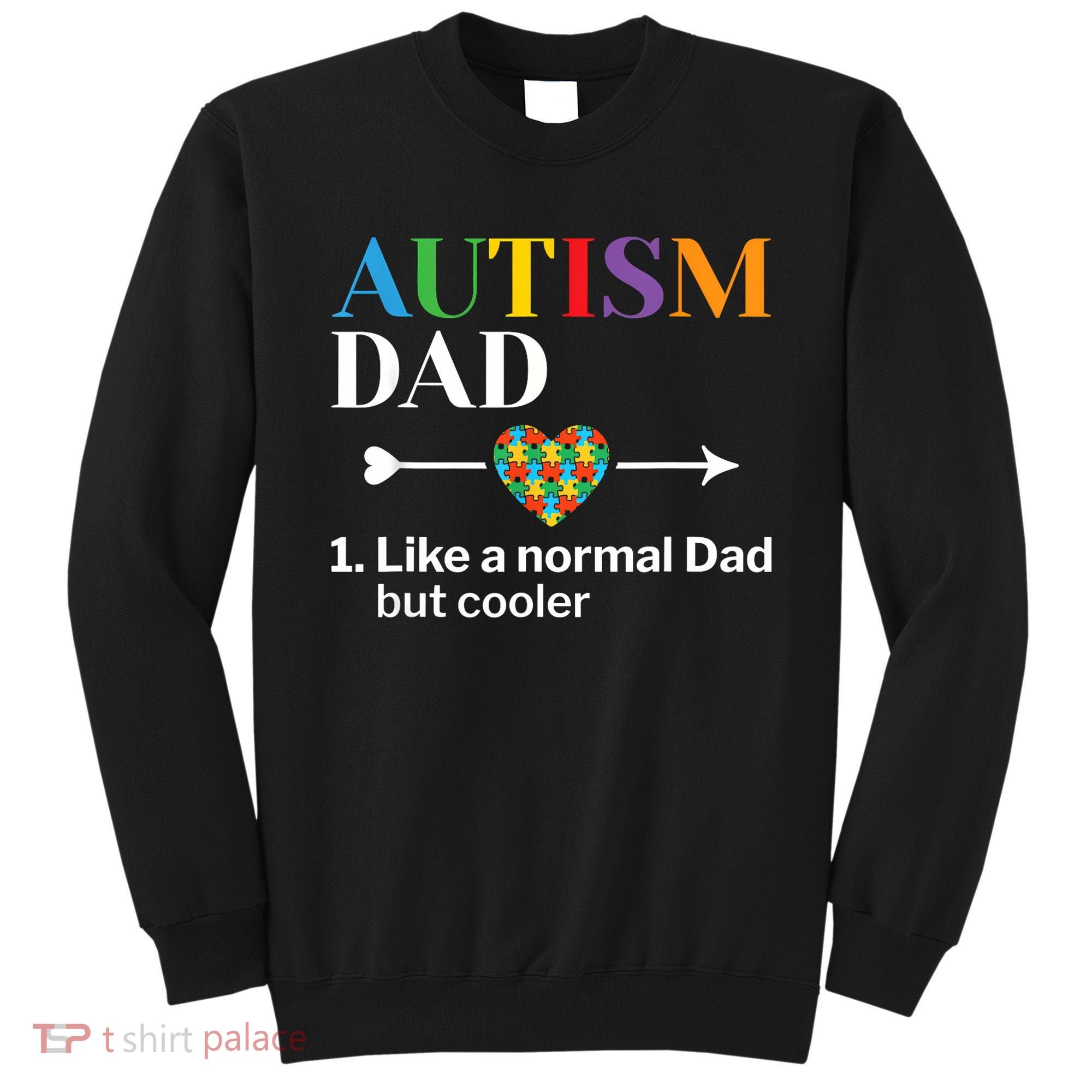 Autism Dad Definition World Autism Awareness Day Sweatshirt