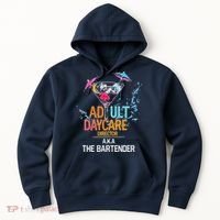 Adult Daycare Director Aka The Bartender Hoodie thumb 0