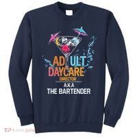 Adult Daycare Director Aka The Bartender Sweatshirt thumb 0