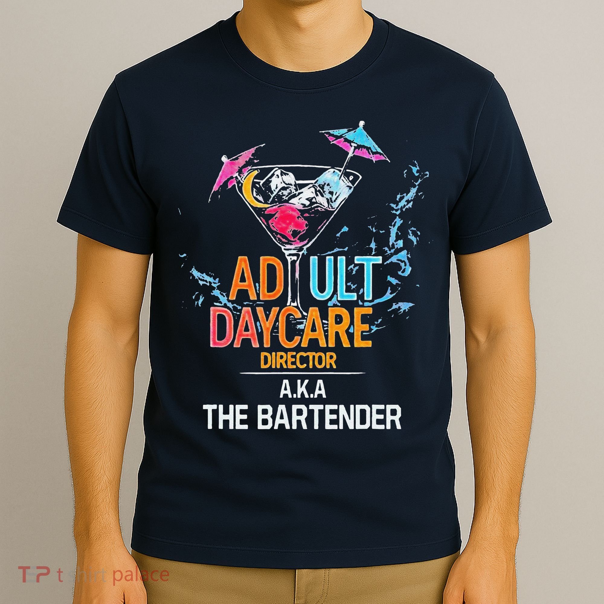 Adult Daycare Director Aka The Bartender T-Shirt