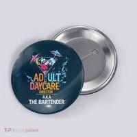 Adult Daycare Director Aka The Bartender Button thumb 0
