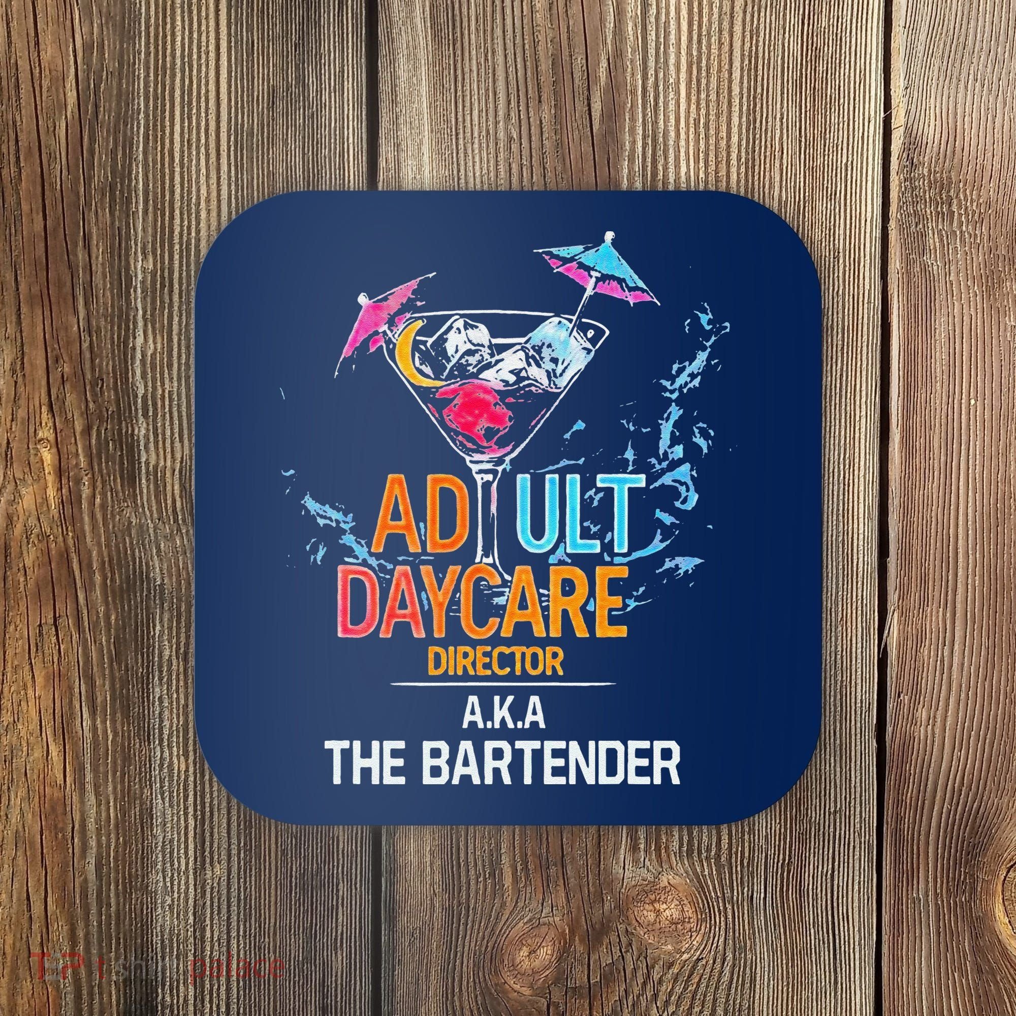 Adult Daycare Director Aka The Bartender Coaster