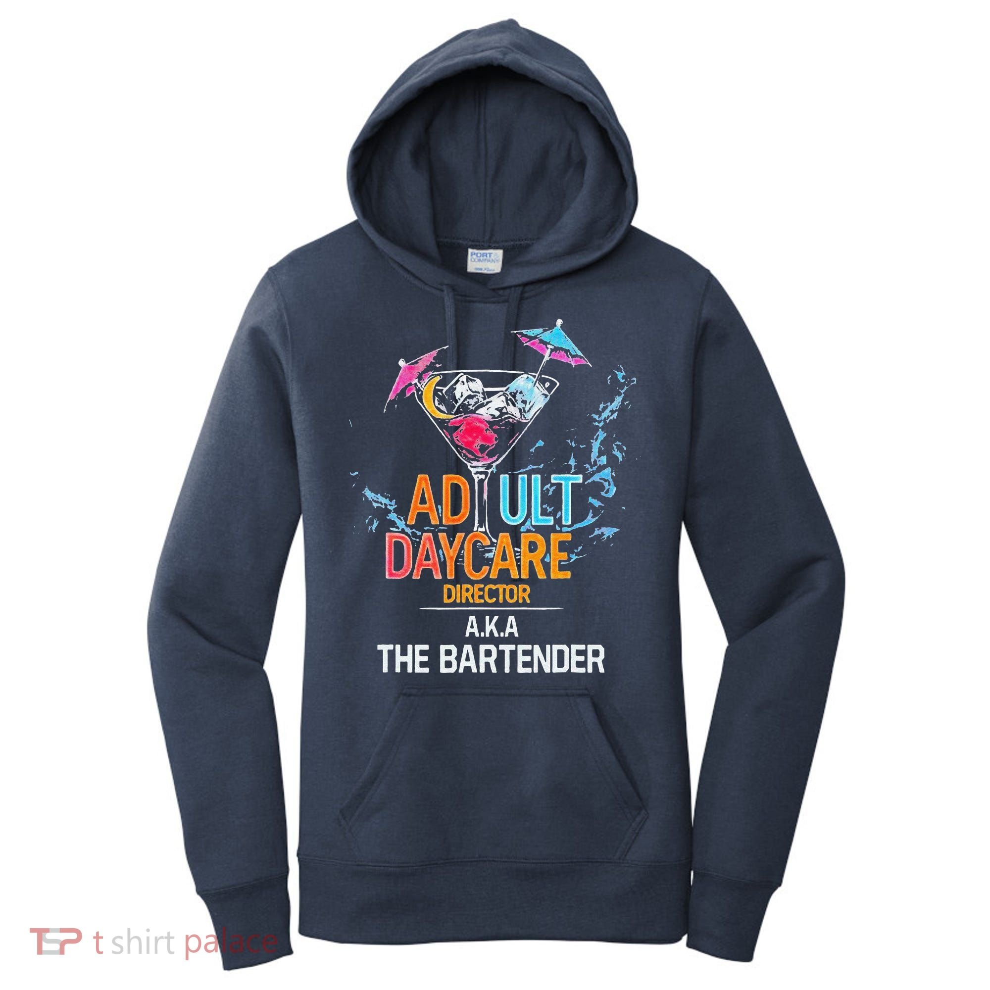 Adult Daycare Director Aka The Bartender Women's Hoodie