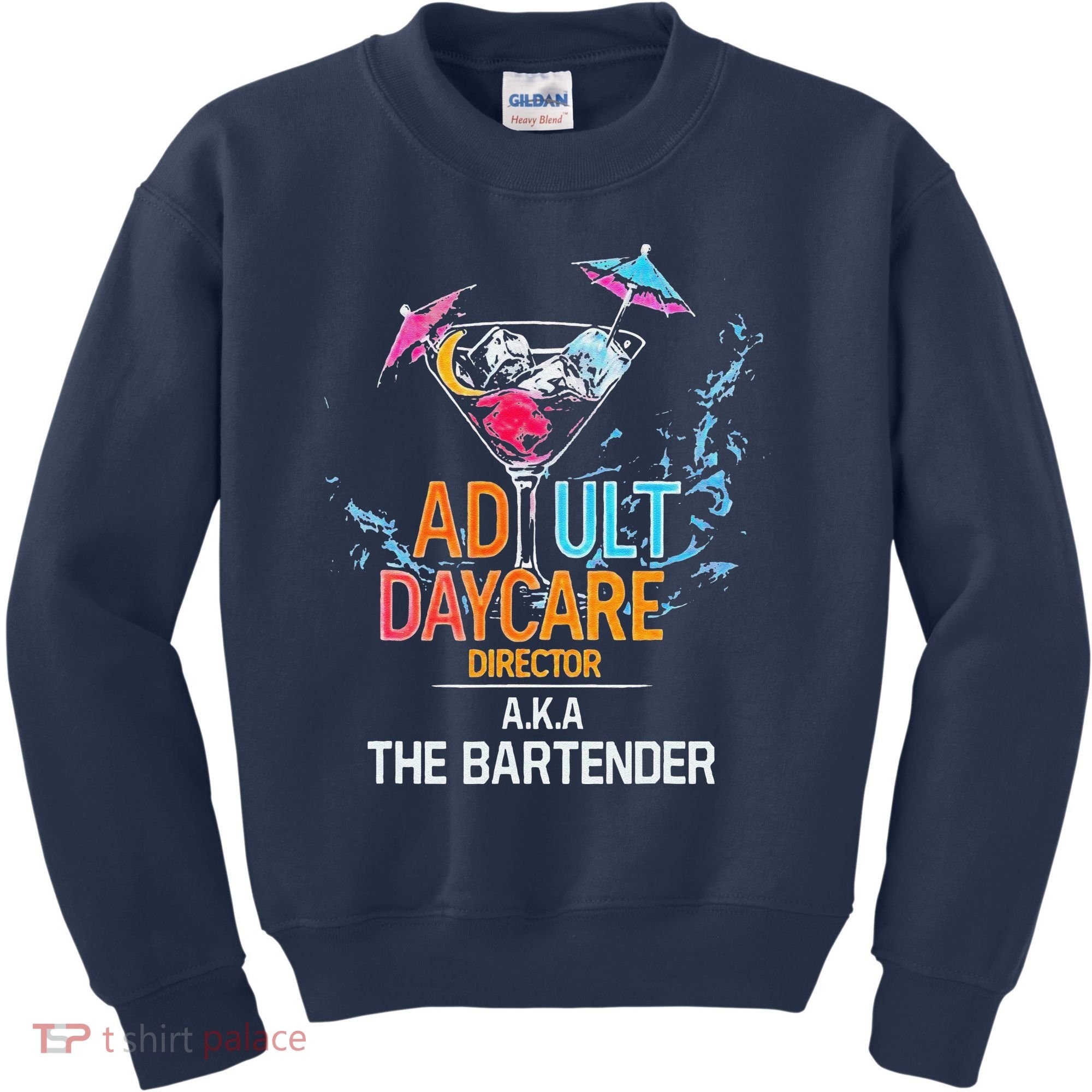 Adult Daycare Director Aka The Bartender Kids Sweatshirt
