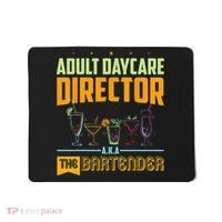 Adult Daycare Director The Bartender Mousepad thumb 0