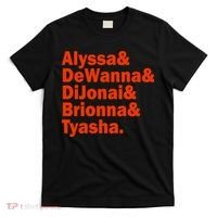 Alyssa & Dewanna & Dijonai & Brionna & Tyasha T-Shirt thumb 0