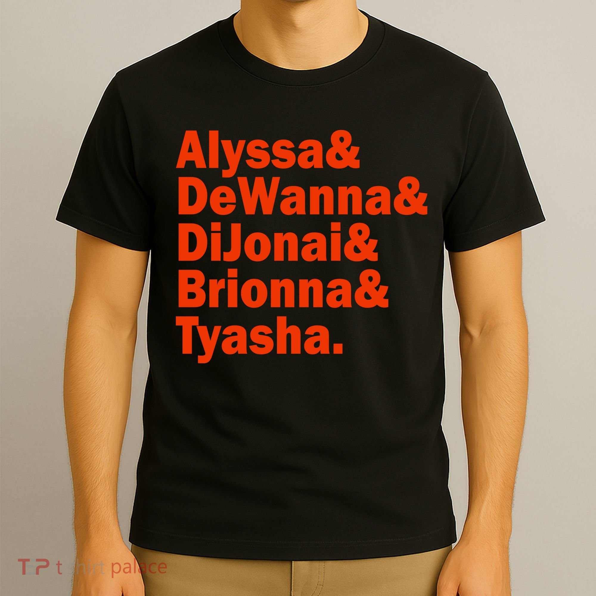 Alyssa & Dewanna & Dijonai & Brionna & Tyasha T-Shirt