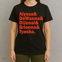 Alyssa & Dewanna & Dijonai & Brionna & Tyasha T-Shirt thumb 4