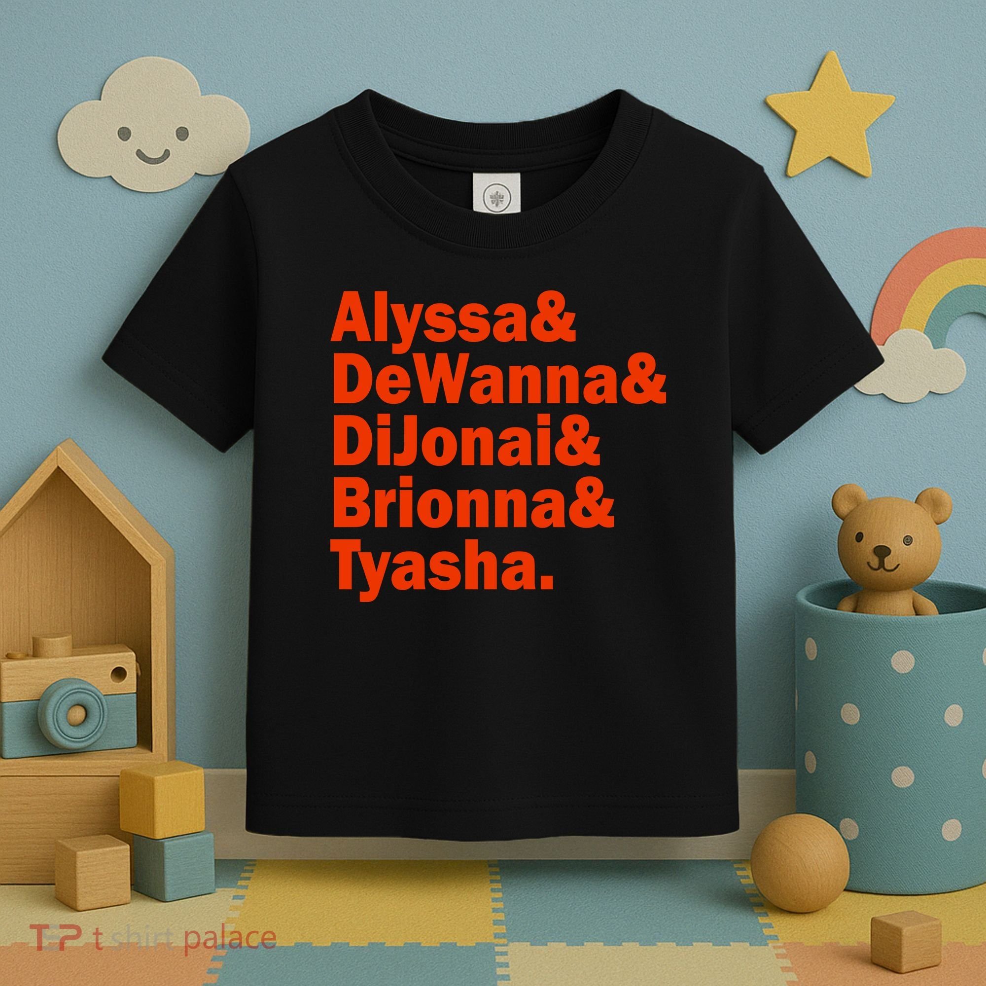 Alyssa & Dewanna & Dijonai & Brionna & Tyasha Toddler T-Shirt