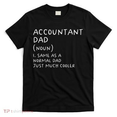 Accountant Dad Definition Funny Accounting T-Shirt