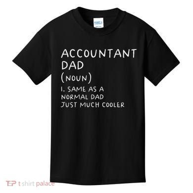 Accountant Dad Definition Funny Accounting Kids T-Shirt