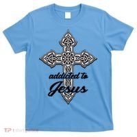 Addicted To Jesus T-Shirt thumb 0