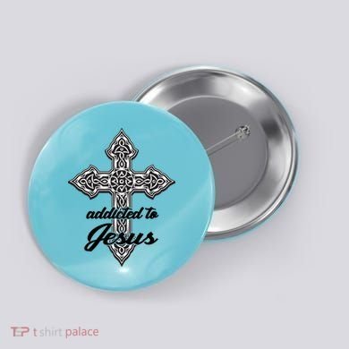 Addicted To Jesus Button