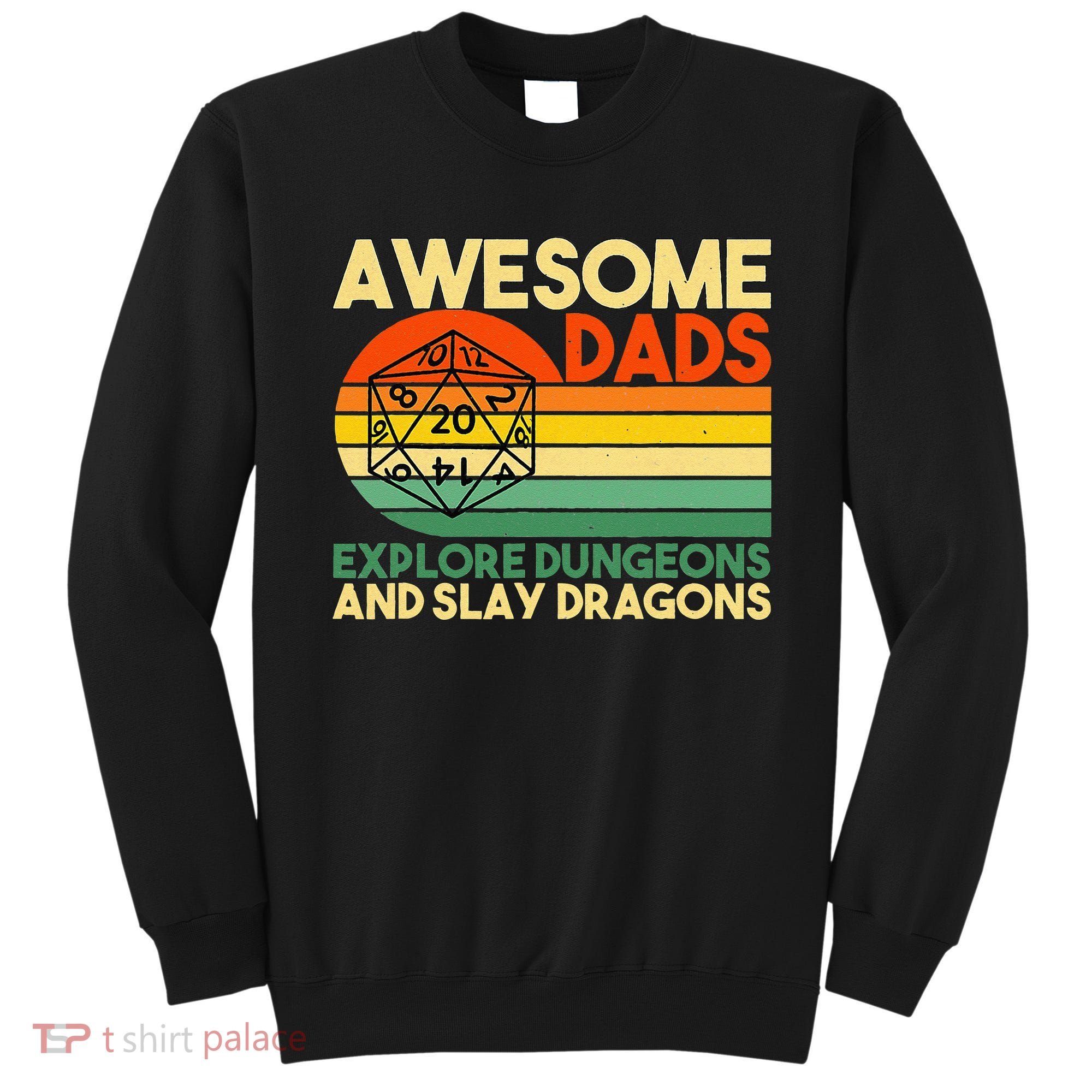 Awesome Dads Explore Dungeons DM RPG Dice Dragon Sweatshirt