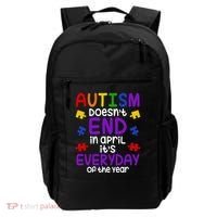 Autism Doesnt End In April Its Everyday Of The Year Backpack thumb 0