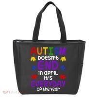 Autism Doesnt End In April Its Everyday Of The Year Tote Bag thumb 0