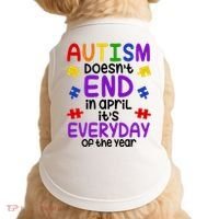 Autism Doesnt End In April Its Everyday Of The Year Doggie Tank thumb 0