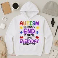 Autism Doesnt End In April Its Everyday Of The Year Hoodie thumb 3