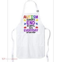 Autism Doesnt End In April Its Everyday Of The Year Apron thumb 0