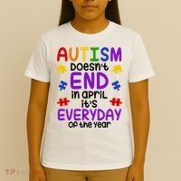 Autism Doesnt End In April Its Everyday Of The Year T-Shirt thumb 4