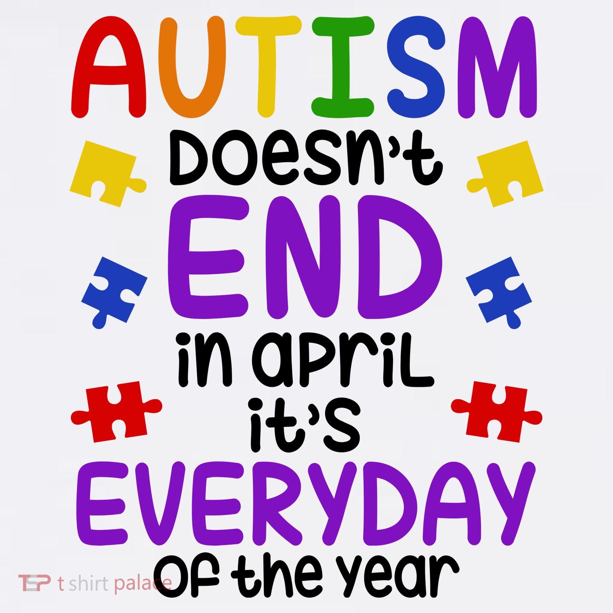Autism Doesnt End In April Its Everyday Of The Year Women's Hoodie