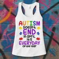 Autism Doesnt End In April Its Everyday Of The Year Women's Tank Top thumb 3