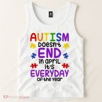 Autism Doesnt End In April Its Everyday Of The Year Tank Top thumb 2