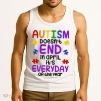 Autism Doesnt End In April Its Everyday Of The Year Tank Top thumb 3