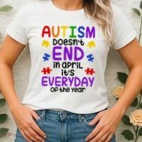 Autism Doesnt End In April Its Everyday Of The Year Women's T-Shirt thumb 2